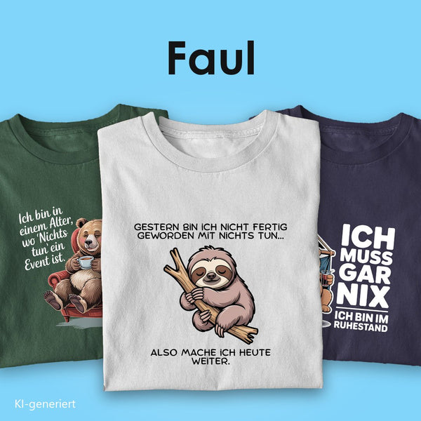 T-Shirts für Faulenzer: drei Bio T-Shirts mit Spruch, vorn das Faultier „Nicht fertig geworden mit Nichtstun“ auf Weiß