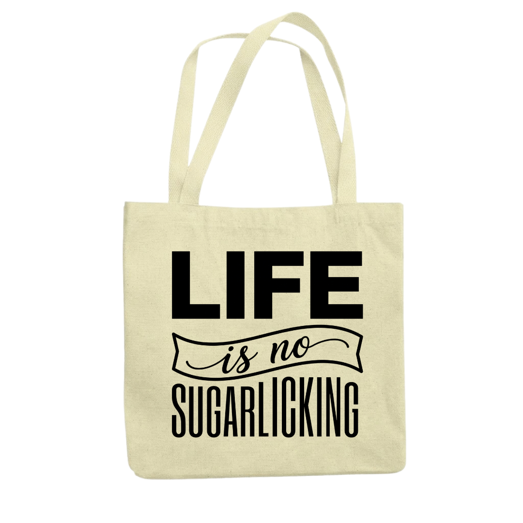 Life is no Sugarlicking Tragetasche