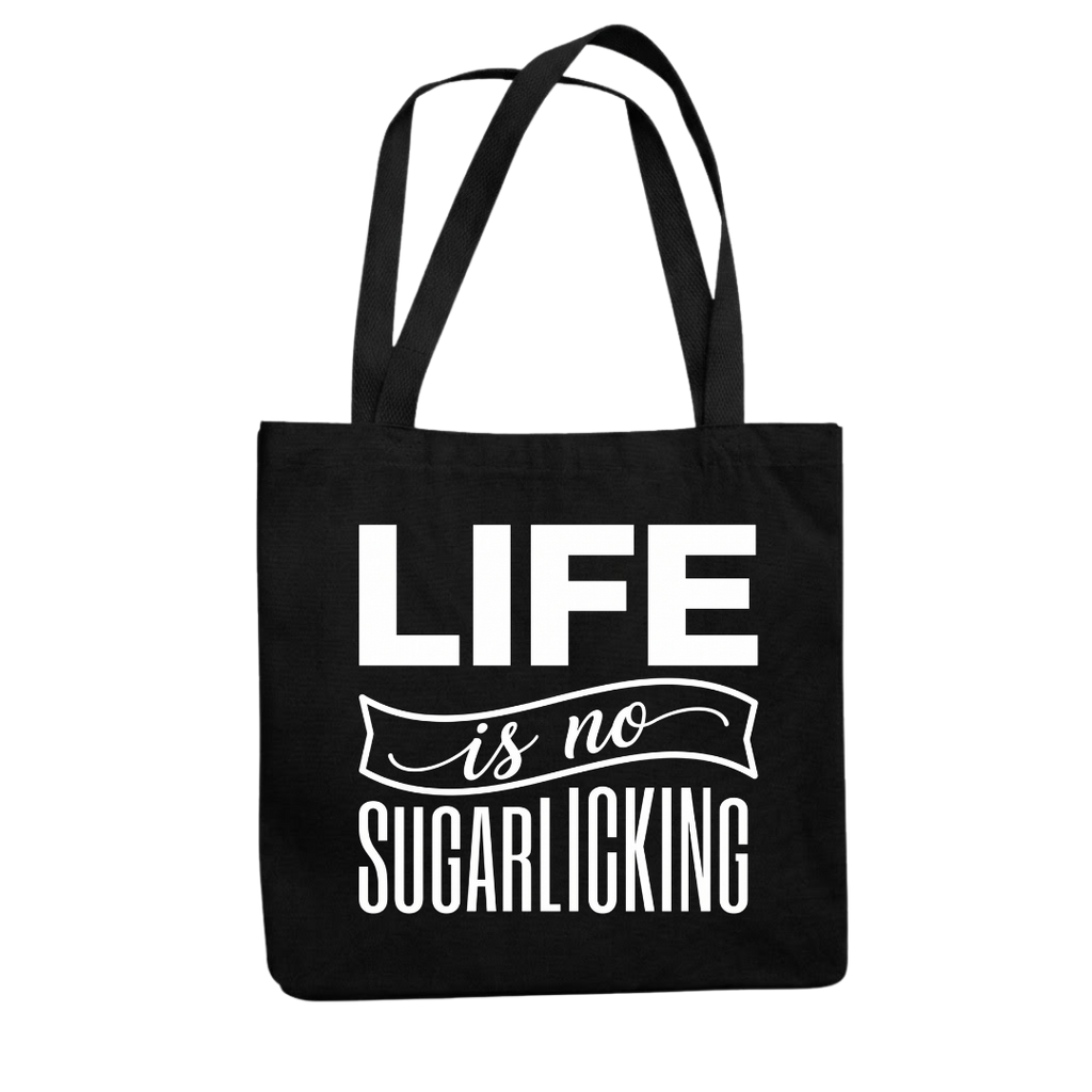 Life is no Sugarlicking Tragetasche