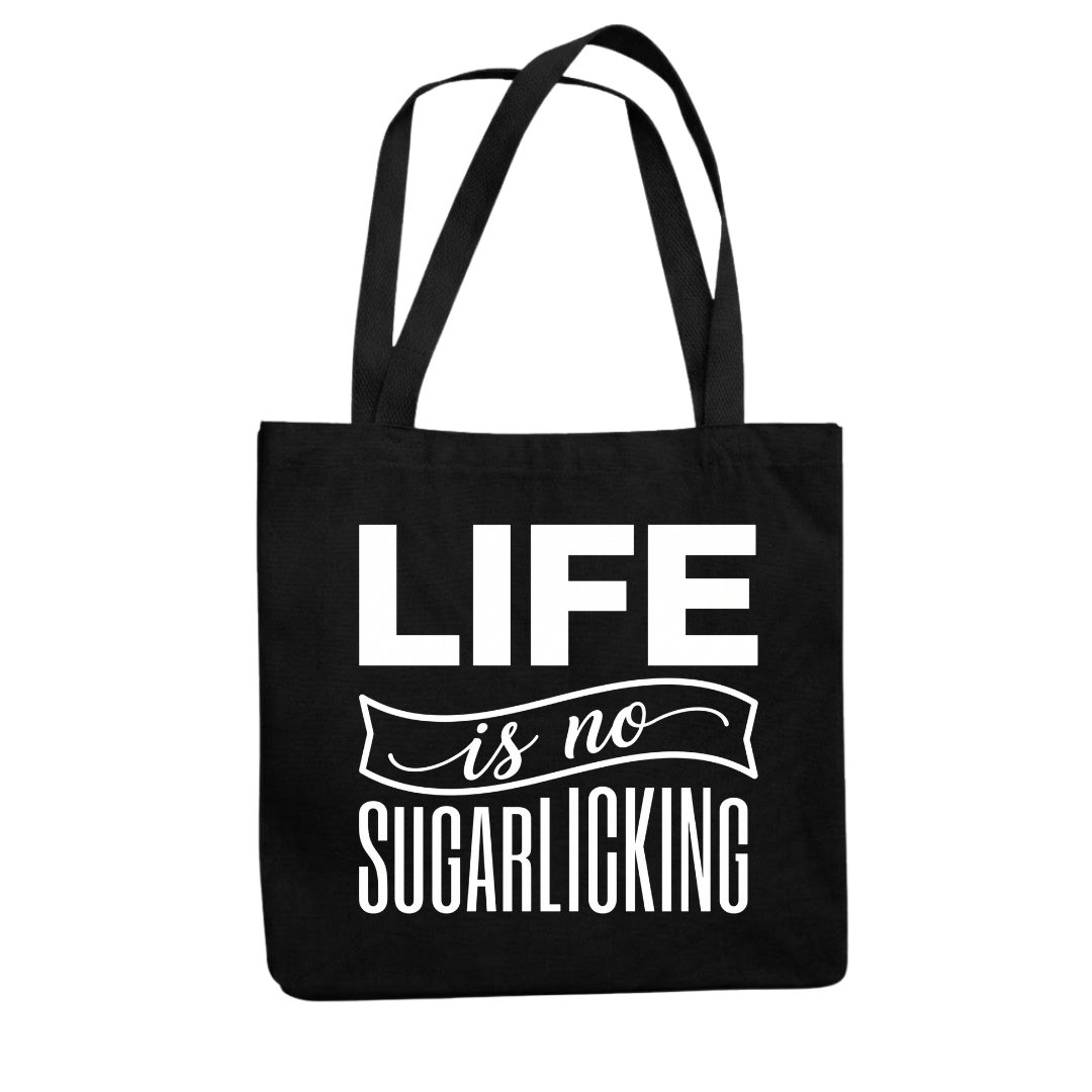 Life is no Sugarlicking Tragetasche
