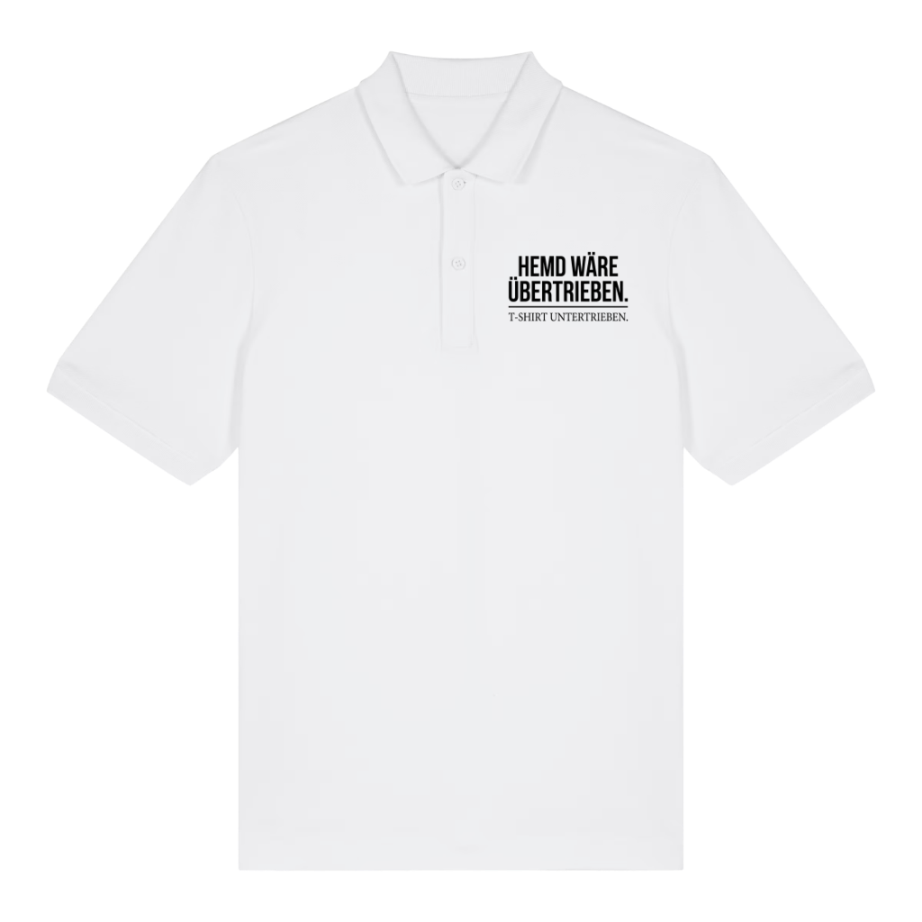 Hemd wäre übertrieben Polo T-Shirt Weiß Front