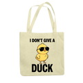 I don't give a Duck Tragetasche
