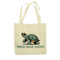 Hetz mich nicht Schildkröte Tragetasche