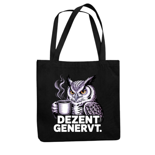 Dezent genervt Tragetasche in Schwarz mit genervter Eule und Kaffee