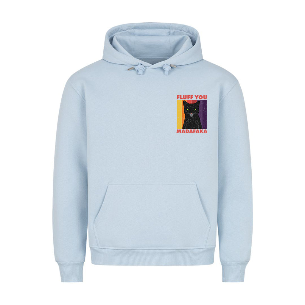 Fluff you Madafaka Hoodie
