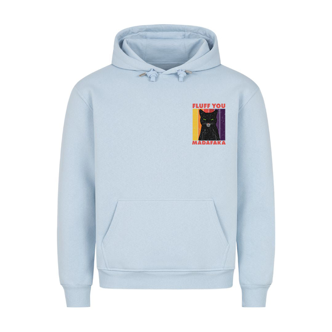 Fluff you Madafaka Hoodie