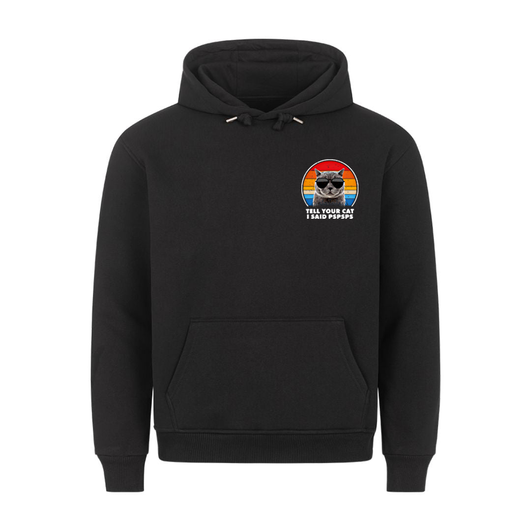 Tell your Cat Hoodie