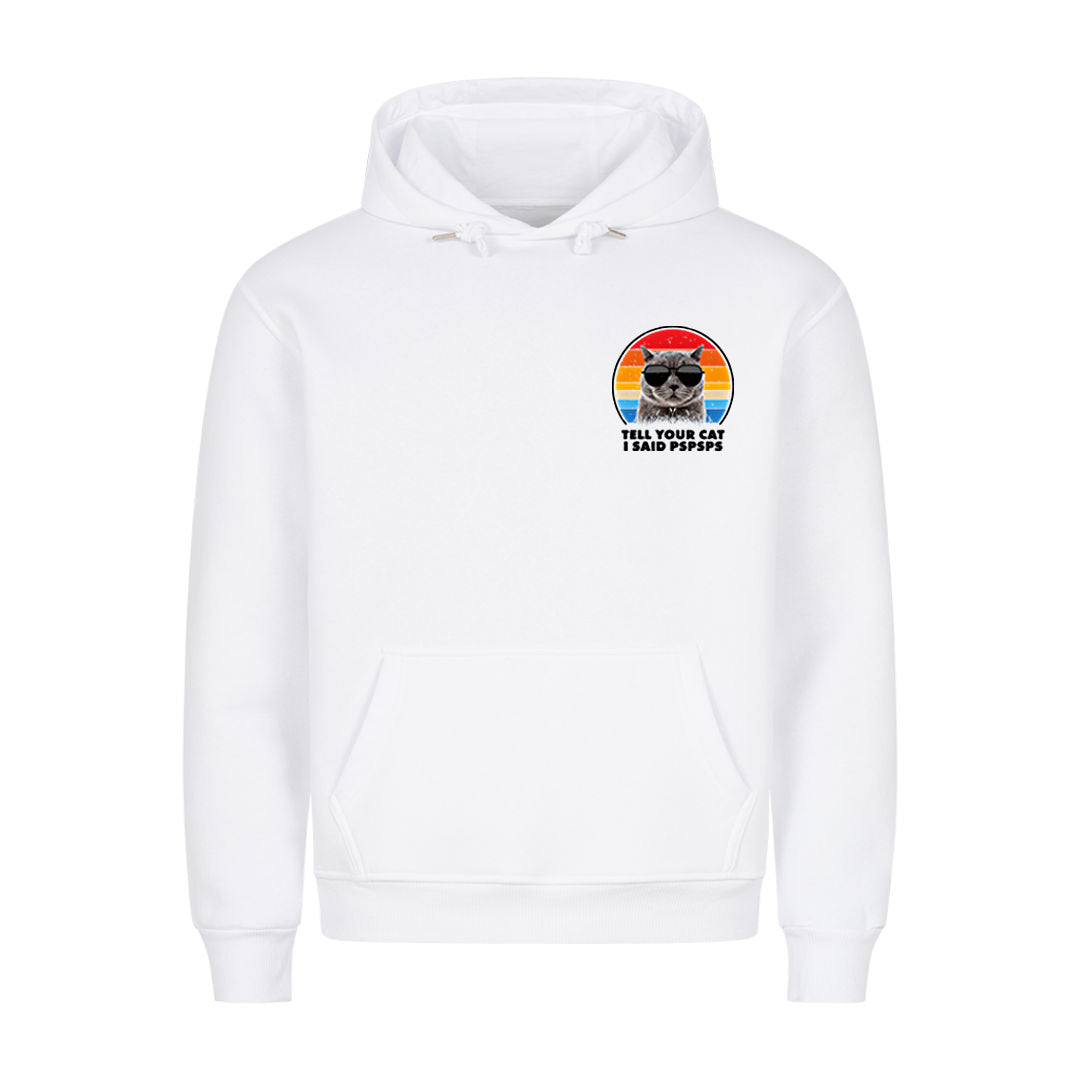 Tell your Cat Hoodie
