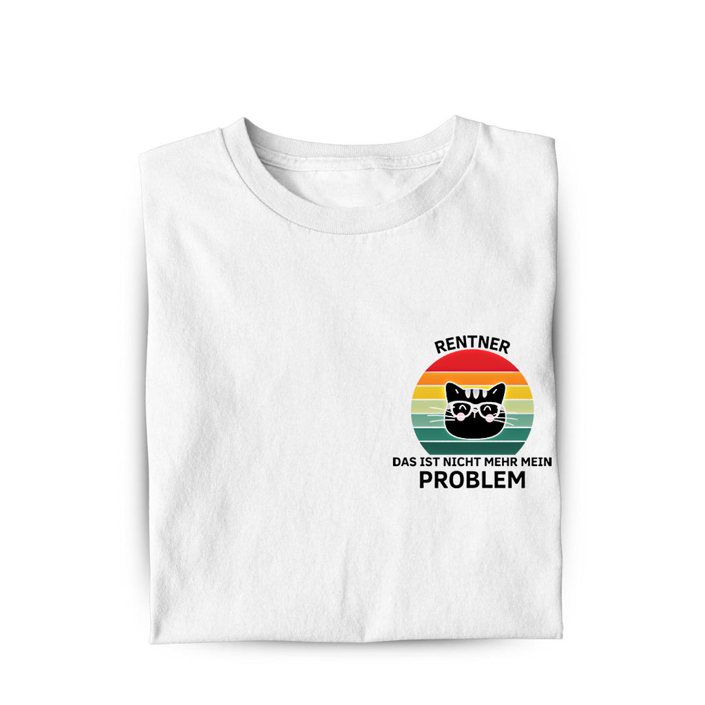 Rentner - Nicht mein Problem T-Shirt