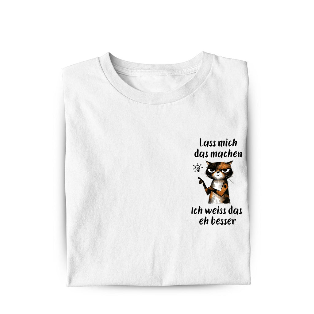 Lustiges T-Shirt mit Spruch Lass mich das machen, Vorderansicht