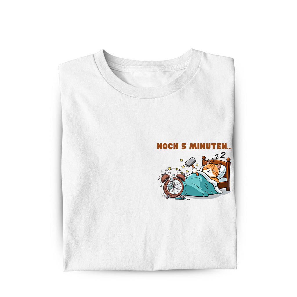 Noch 5 Minuten T-Shirt