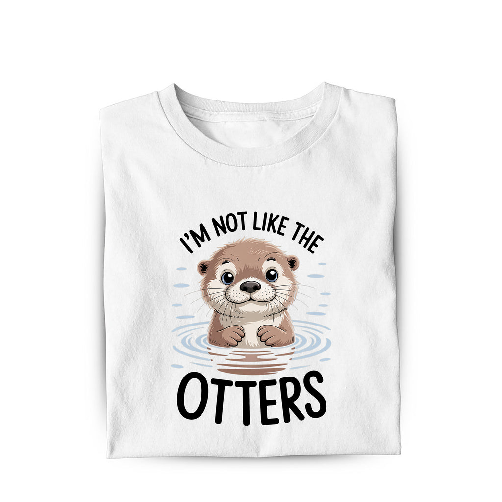 Lustiges T-Shirt mit Spruch Not like the otters, Vorderansicht