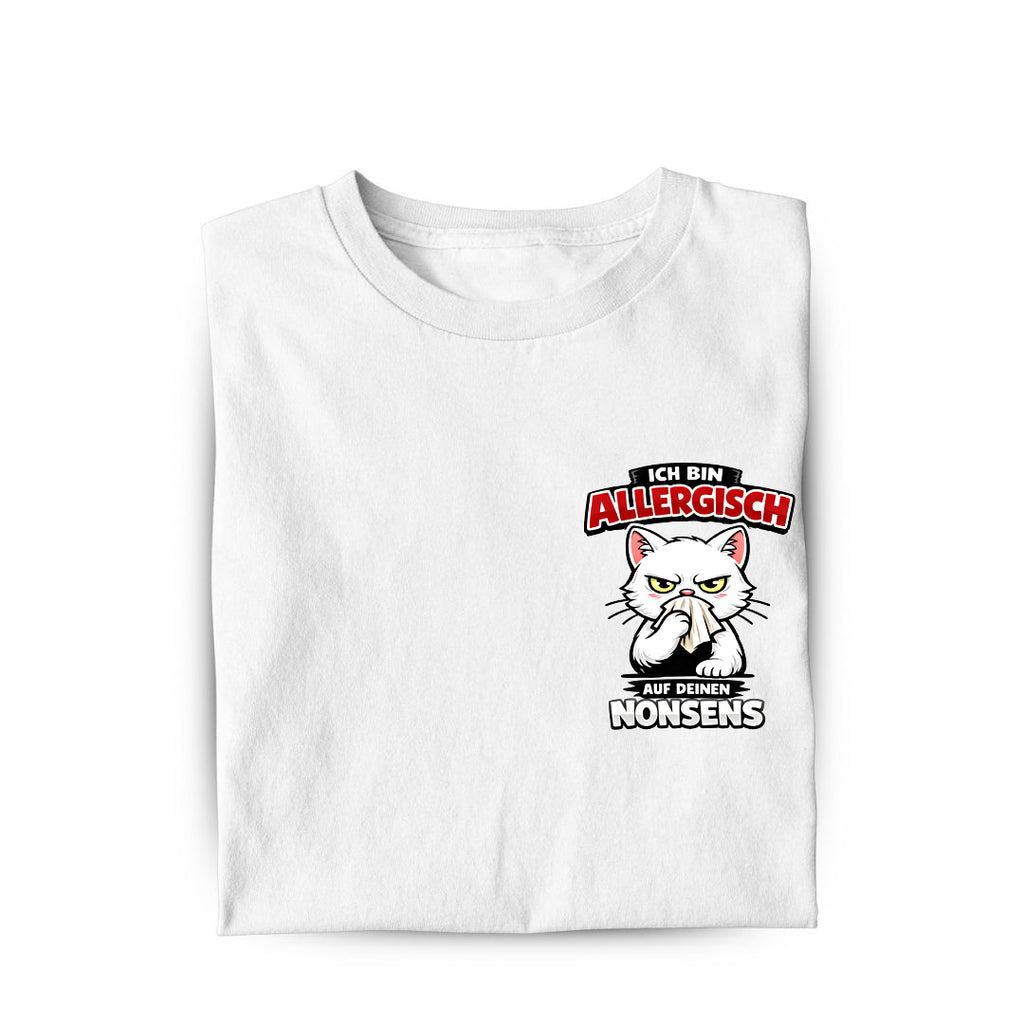 Allergisch auf deinen Nonsens T-Shirt