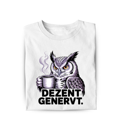 Lustiges Bio T-Shirt mit Spruch Dezent Genervt, Vorderansicht