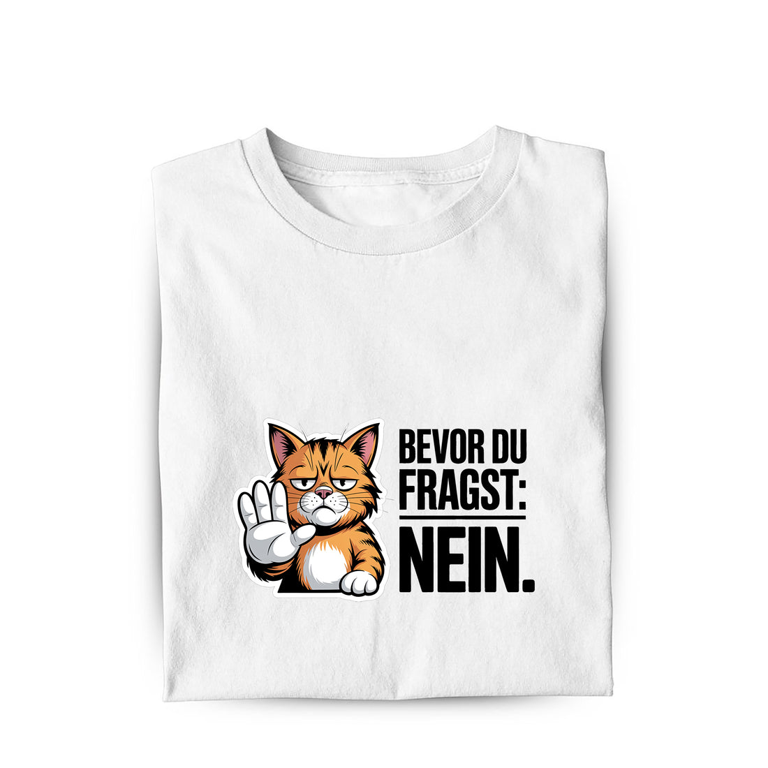 Lustiges T-Shirt mit Spruch Nein Katze, Vorderansicht