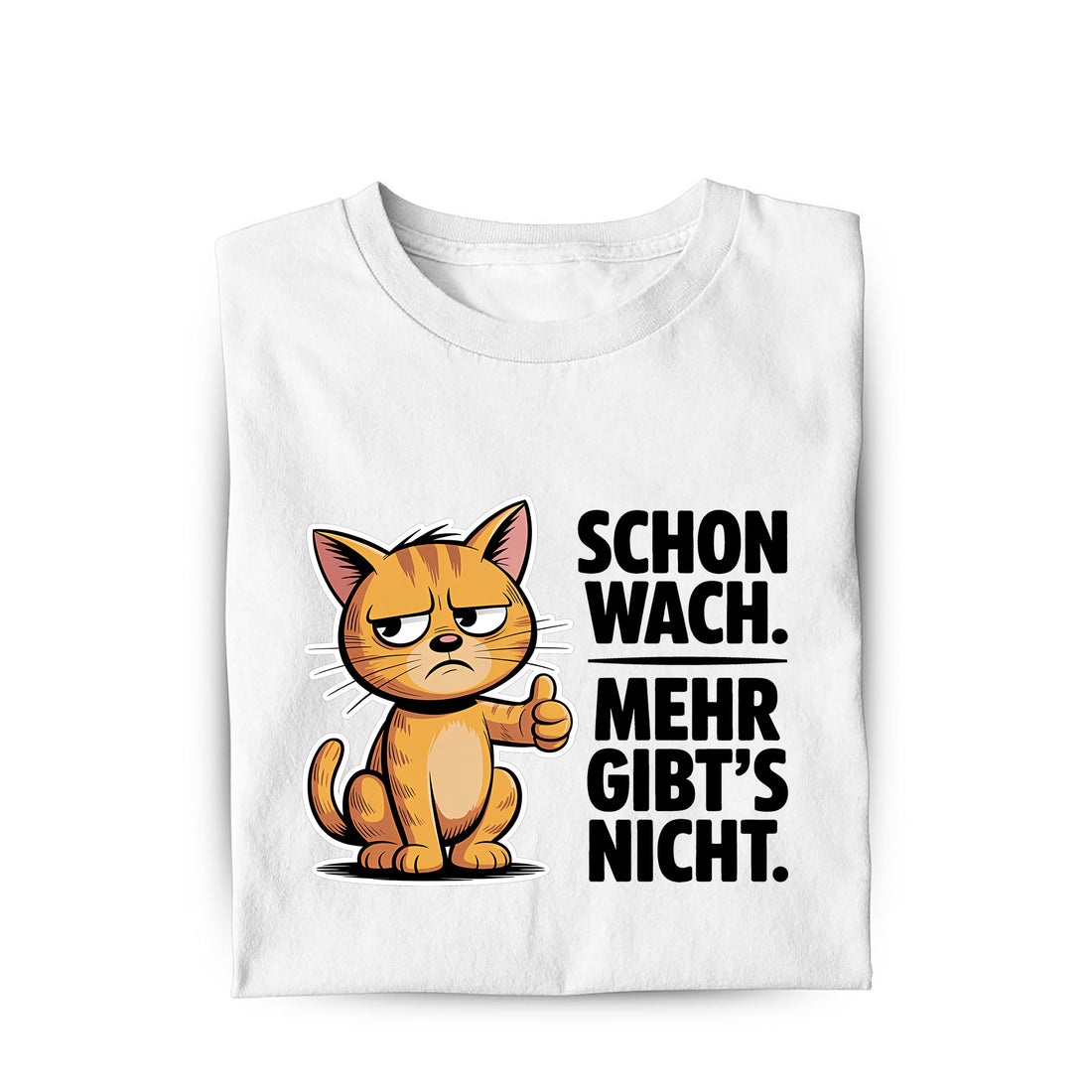 Lustiges T-Shirt mit Spruch Schon wach. Mehr gibts nicht, Vorderansicht