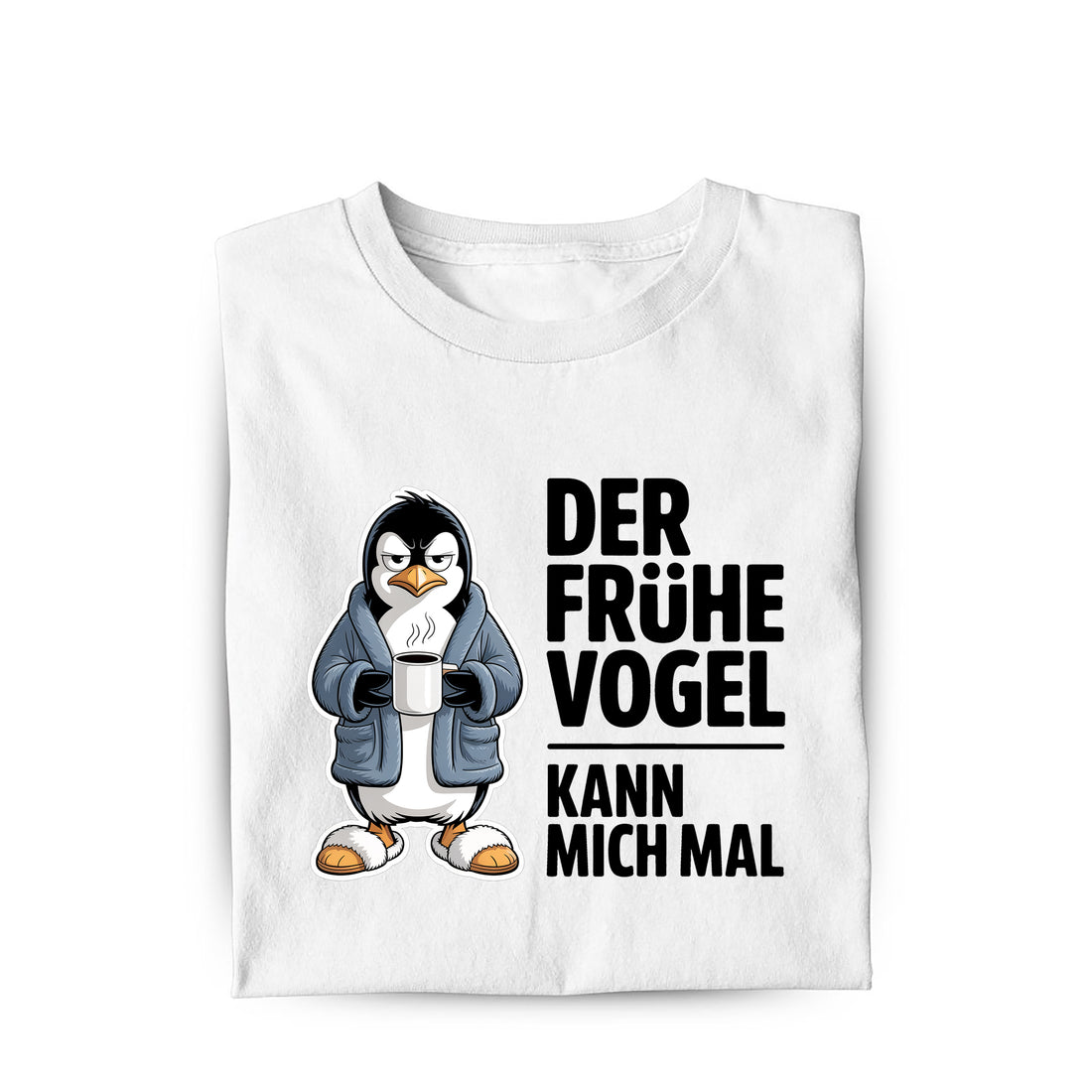 Lustiges T-Shirt mit Spruch Frühe Pinguin, Vorderansicht