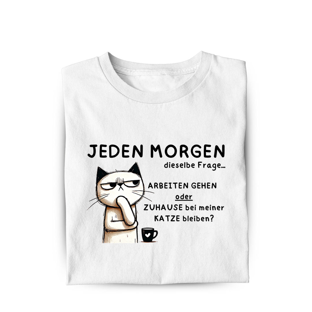 Jeden Morgen T-Shirt