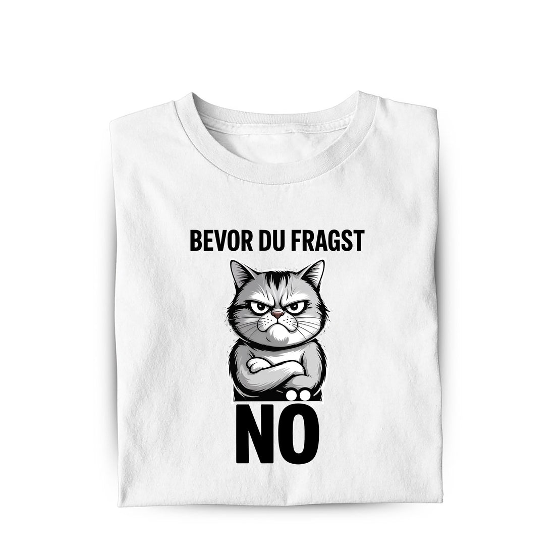 Lustiges T-Shirt mit Spruch Bevor du fragst - Nö, Vorderansicht