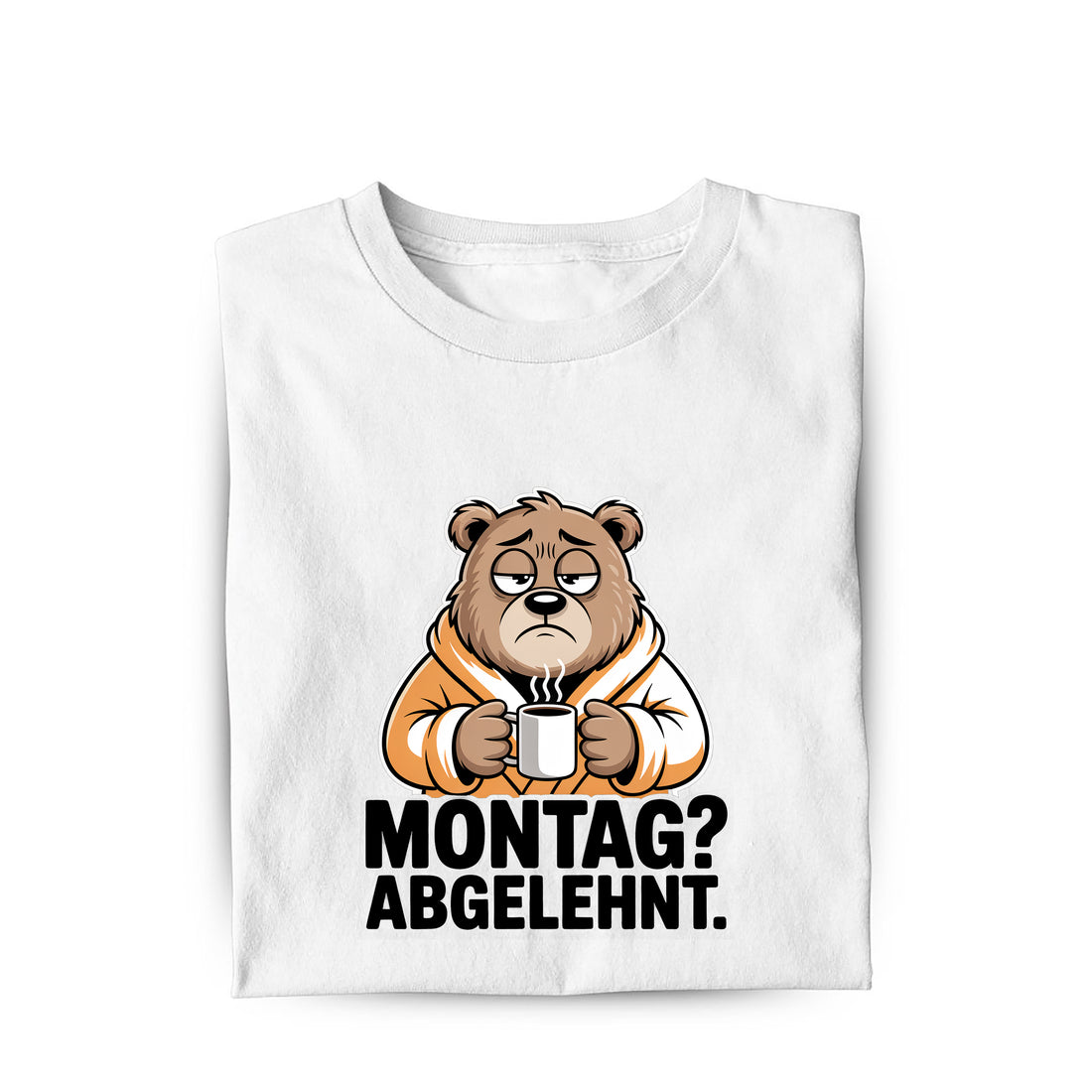 Lustiges T-Shirt mit Spruch Montag Abgelehnt, Vorderansicht