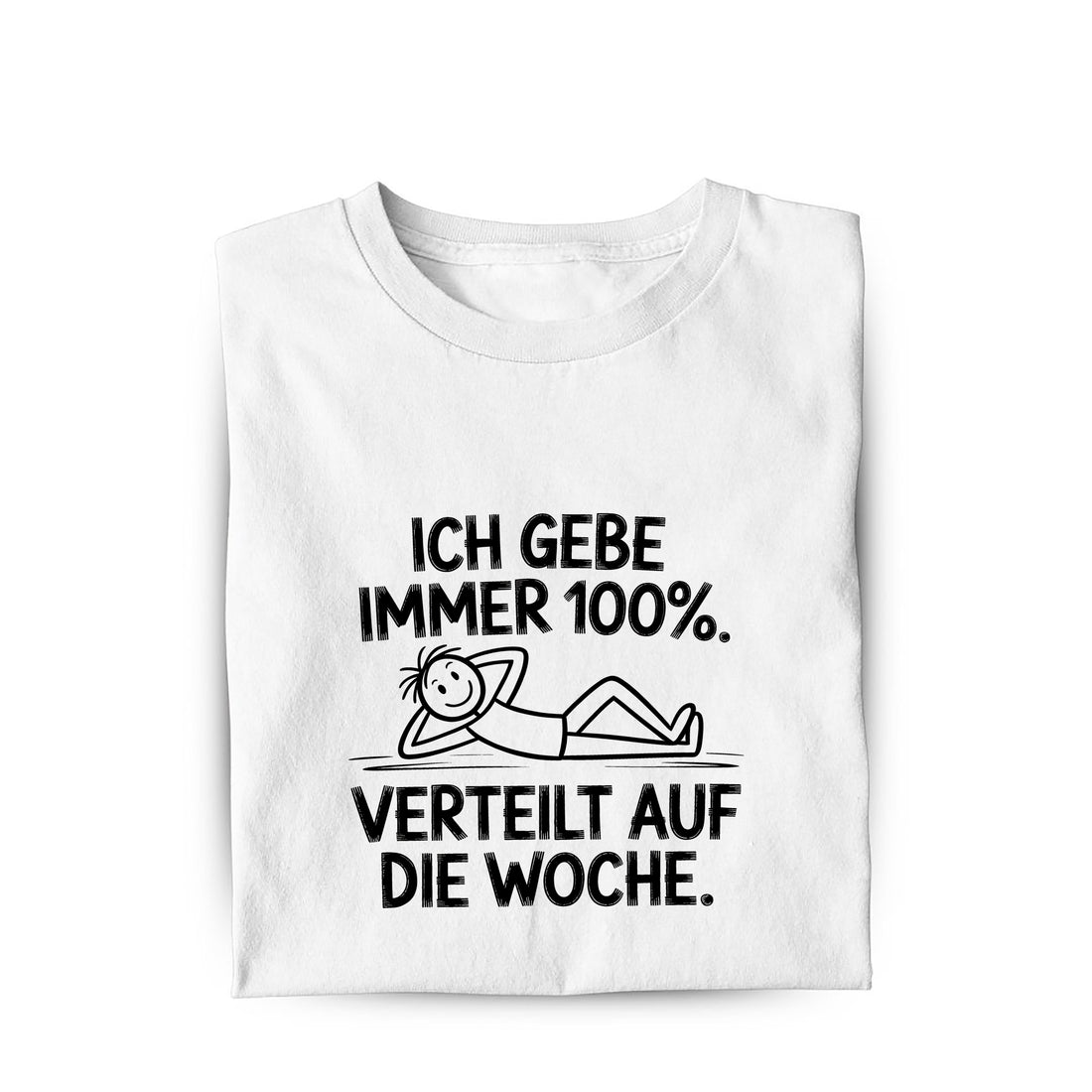 Lustiges T-Shirt mit Spruch gebe 100 Prozent, Vorderansicht