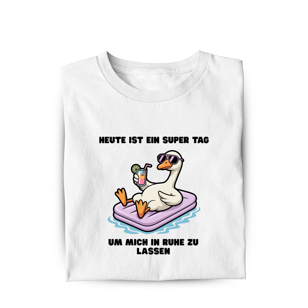 Lustiges T-Shirt mit Spruch Heute ist ein Super Tag, Vorderansicht