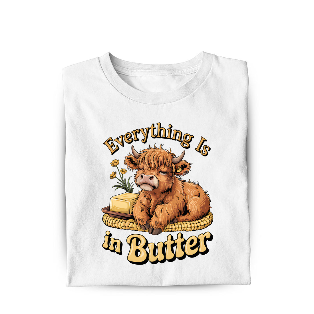 Lustiges T-Shirt mit Spruch Everything is in Butter, Vorderansicht