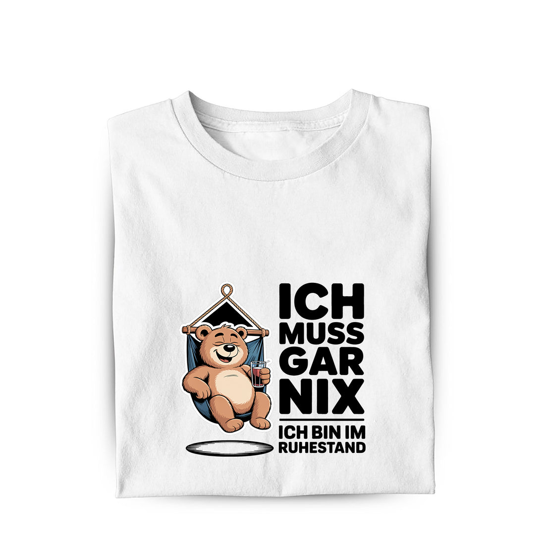 Lustiges T-Shirt mit Spruch Ich muss gar nix, Vorderansicht