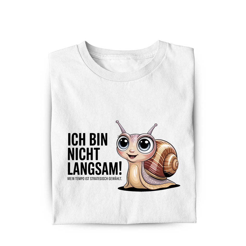 Lustiges T-Shirt mit Spruch Ich bin nicht langsam, Vorderansicht