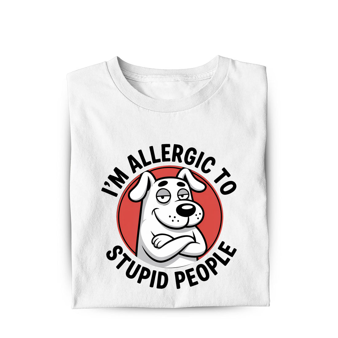 Lustiges T-Shirt mit Spruch Allergic to stupid People, Vorderansicht