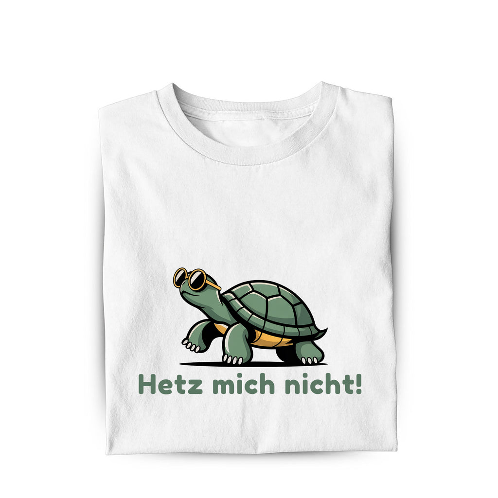 Lustiges Bio T-Shirt mit Spruch Hetz mich nicht, Vorderansicht