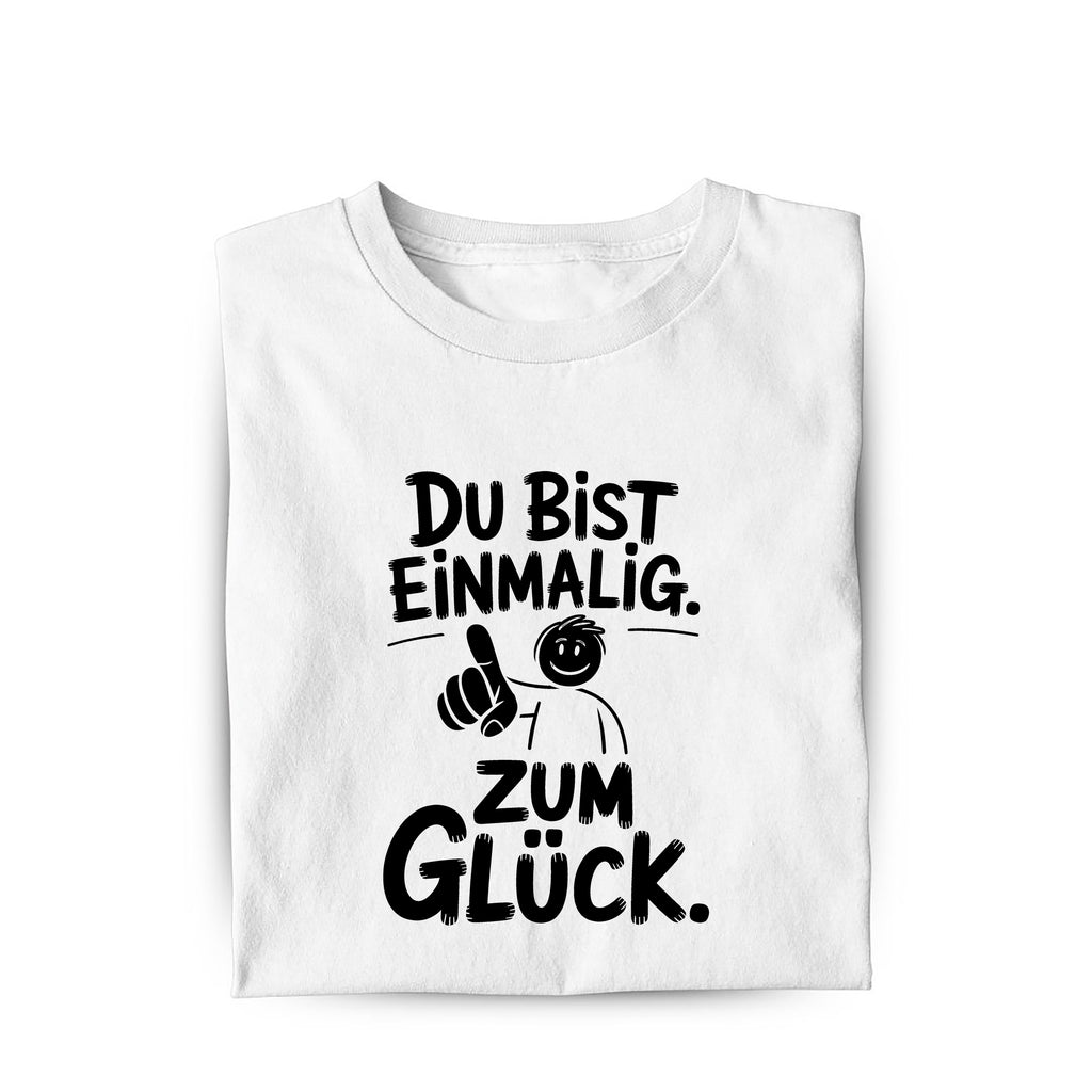 Lustiges T-Shirt mit Spruch Du bist einmalig, Vorderansicht
