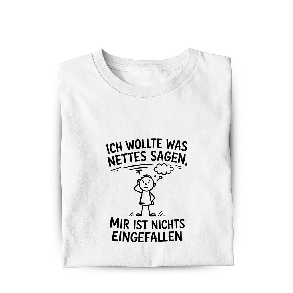 Lustiges T-Shirt mit Spruch Was nettes Sagen, Vorderansicht