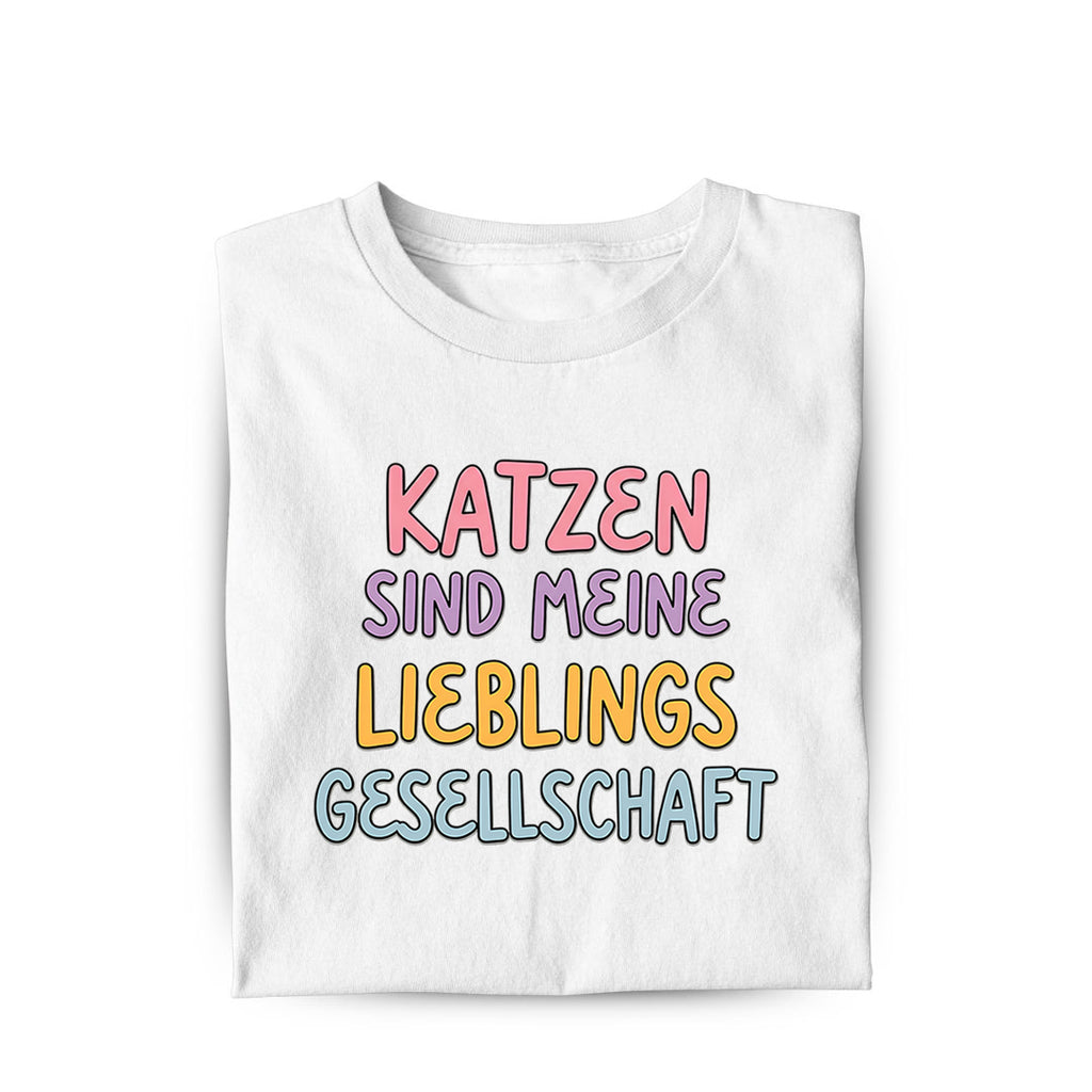 Lieblings Gesellschaft T-Shirt
