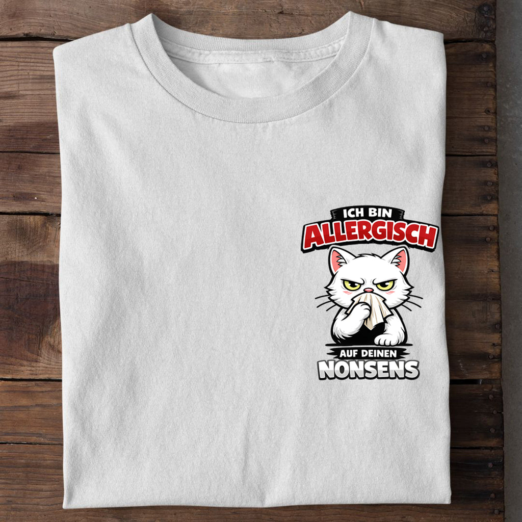 Allergisch auf deinen Nonsens T-Shirt