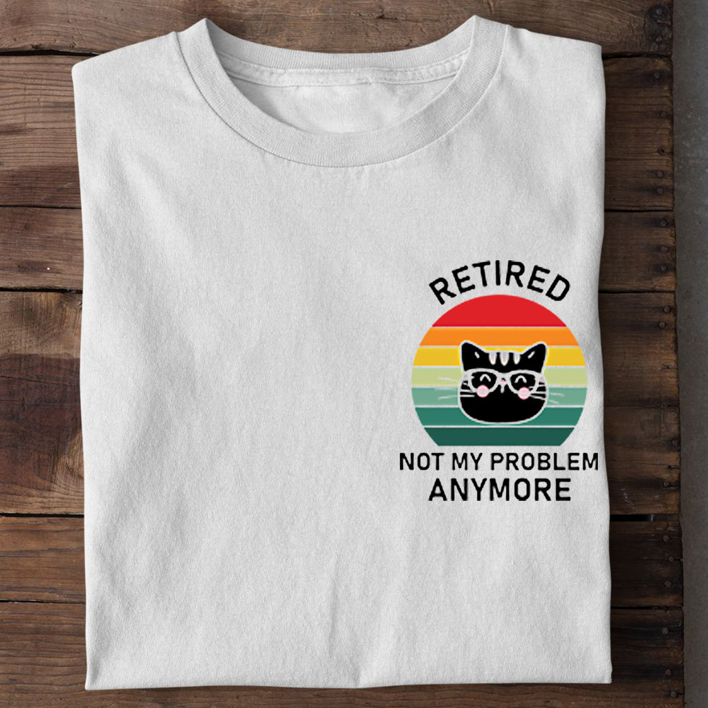 Not my Problem Bio T-Shirt