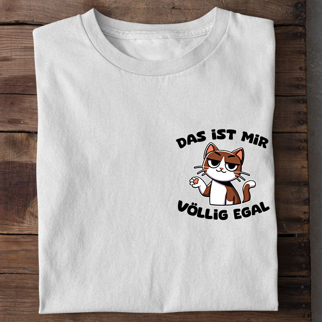 Mir egal T-Shirt