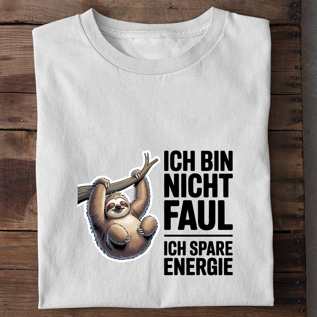 T-Shirt Ich bin Nicht Faul, Detailansicht