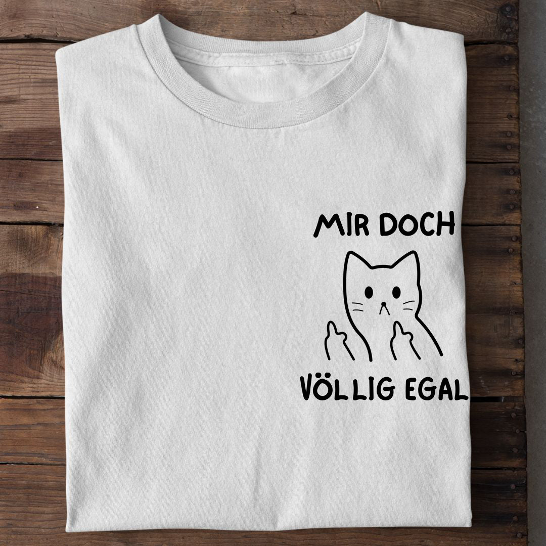 Völlig egal T-Shirt