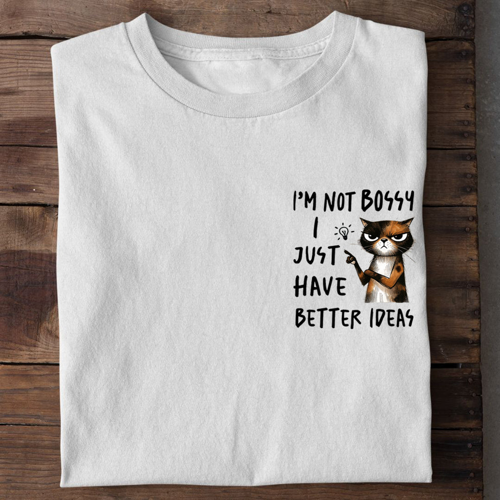 Better Ideas T-Shirt