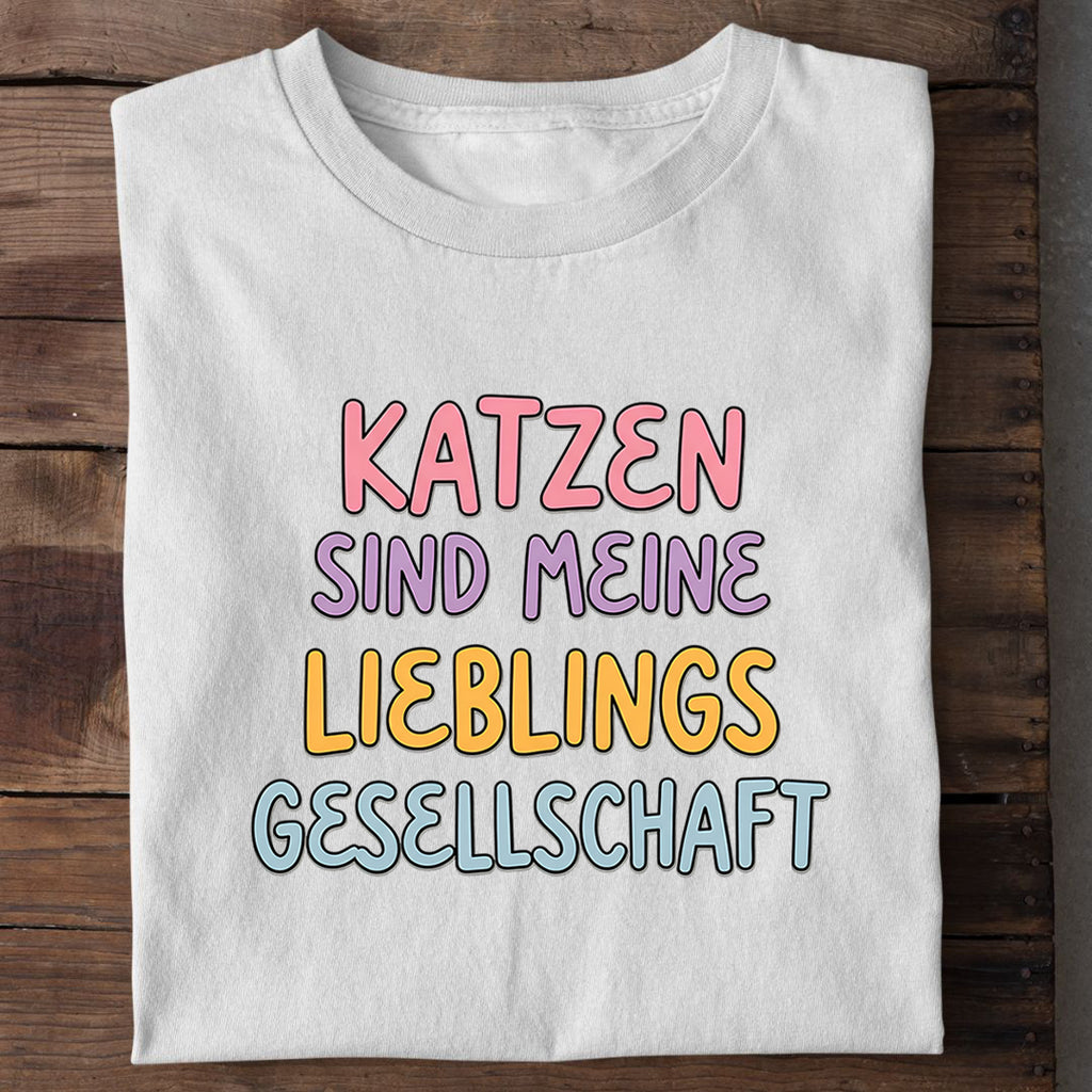 Lieblings Gesellschaft T-Shirt