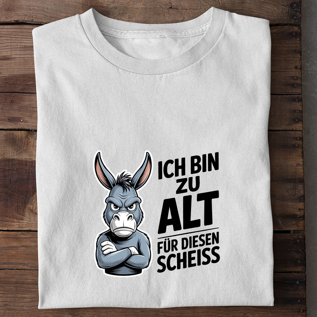 T-Shirt Ich bin zu alt Esel, Detailansicht