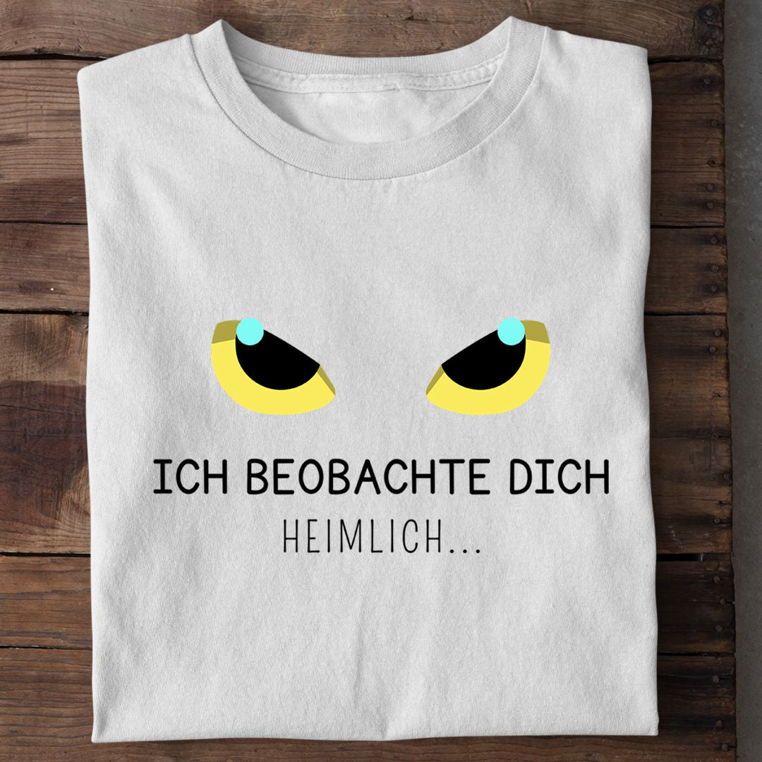 Heimlich beobachten T-Shirt