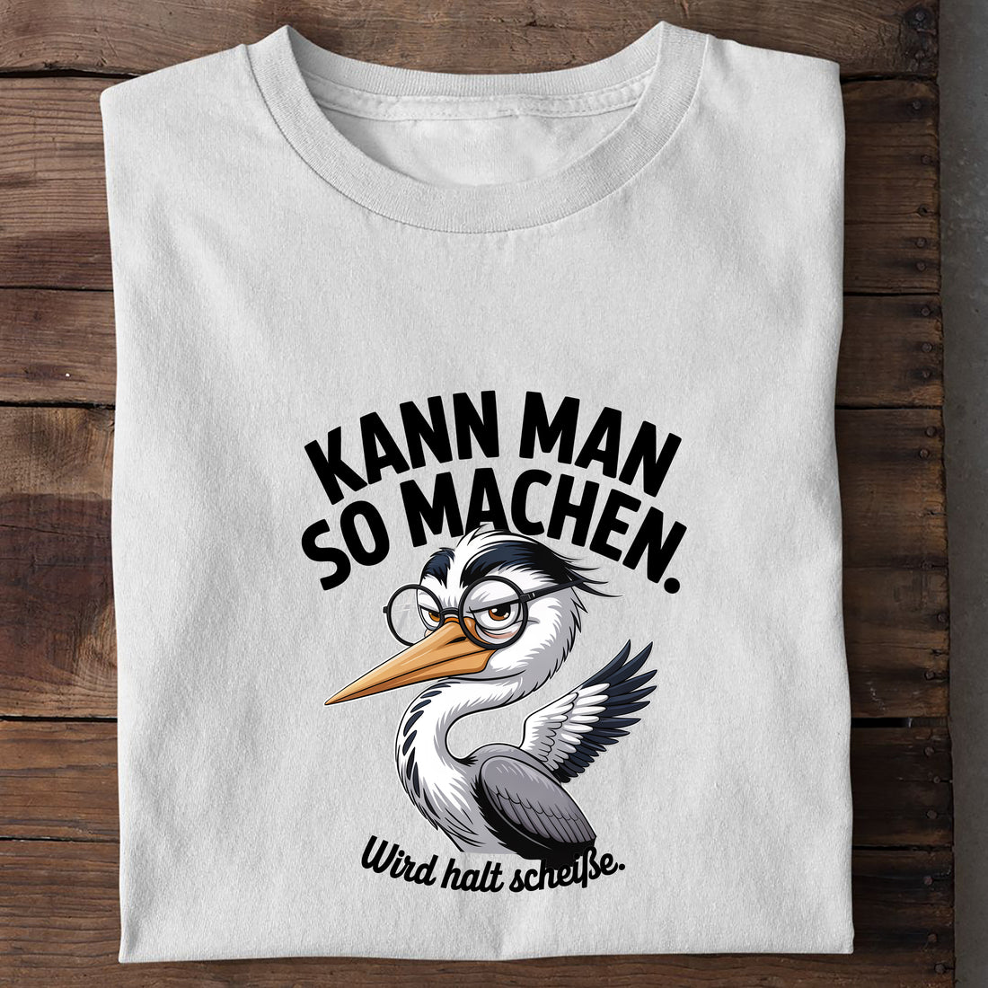 Bio T-Shirt Kann Man So Machen, Detailansicht