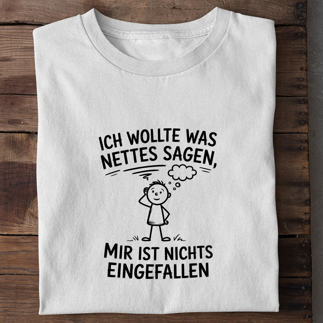 T-Shirt Was nettes Sagen, Detailansicht