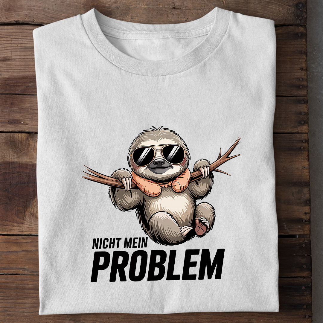 T-Shirt Nicht mein Problem, Motivansicht