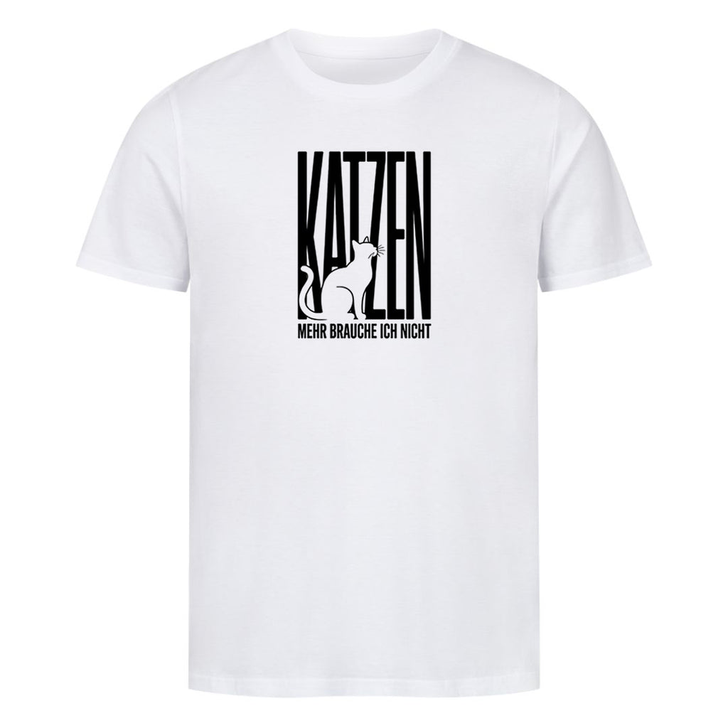 T-Shirt KATZEN - mehr brauche ich nicht, getragen