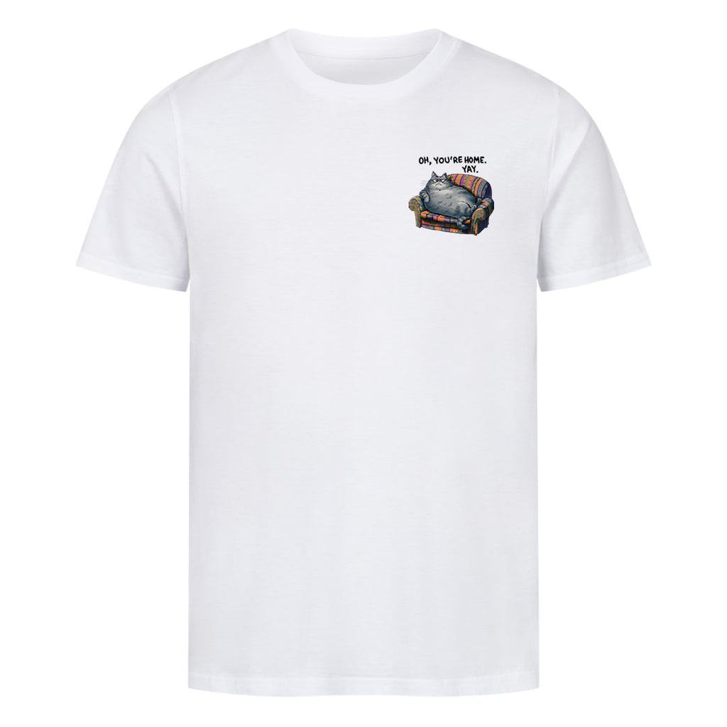 Oh, you're Home T-Shirt