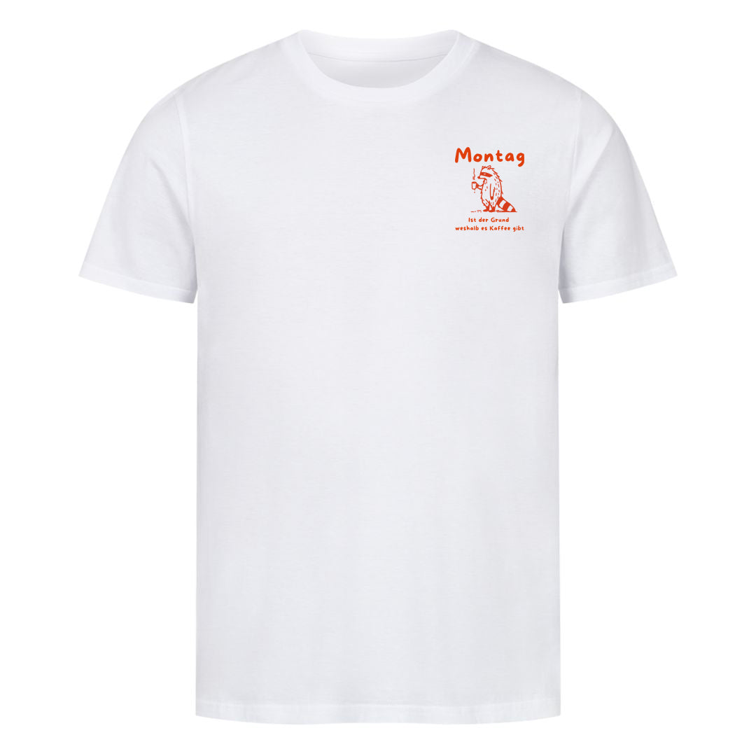 Montag Grund für Kaffee T-Shirt