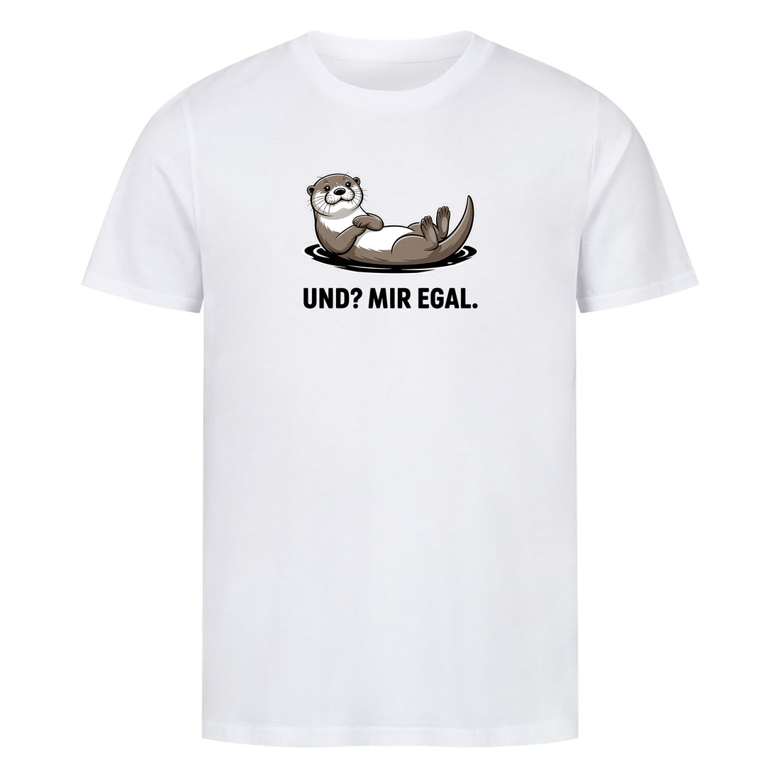 T-Shirt Und Mir egal!, Motivansicht
